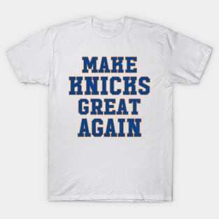 Make The Knicks Great Again T-Shirt